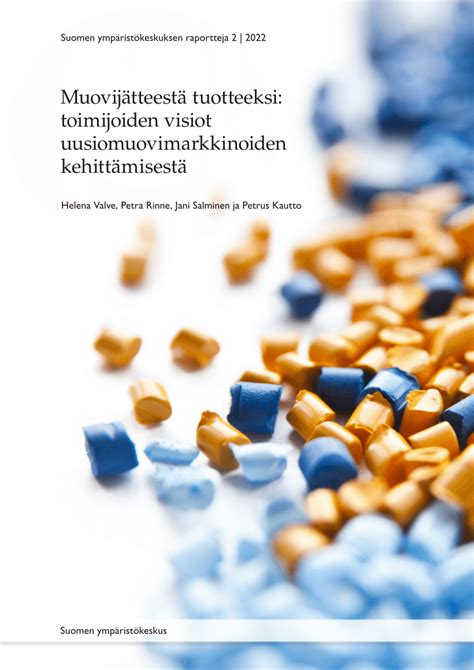 muovij|(PDF) Muovijätteestä tuotteeksi: toimijoiden visiot ...